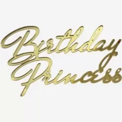 Топпер декоративный акриловый "Birthday Princess" Золото 11х5,5 см 
